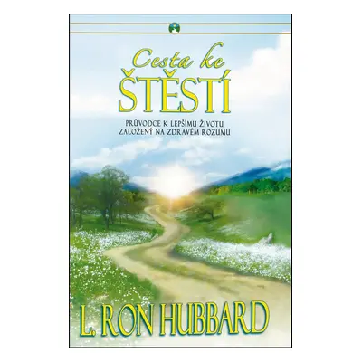 Cesta ke štěstí - L. Ron Hubbard