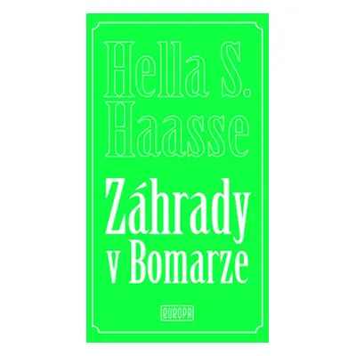 Záhrady v Bomarze - Hella S. Haasse