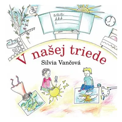 V našej triede - Silvia Vančová