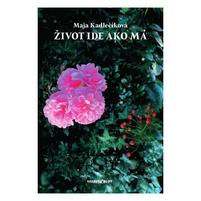 Život ide ako má - Maja Kadlečíková