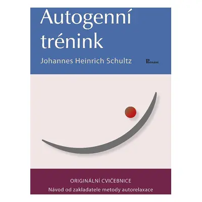 Autogenní trénink - Johannes Heinrich Schultz