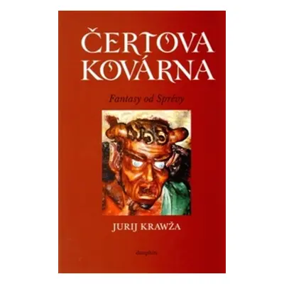 Čertova kovárna - Jurij Krawža