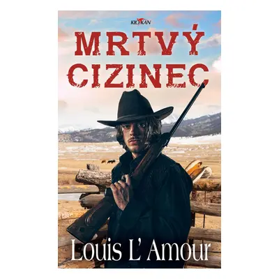 Mrtvý cizinec - Louis L´Amour