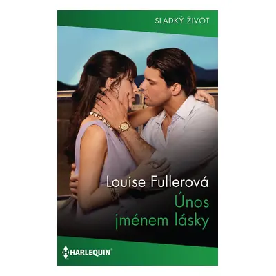 Únos jménem lásky - Louise Fullerová