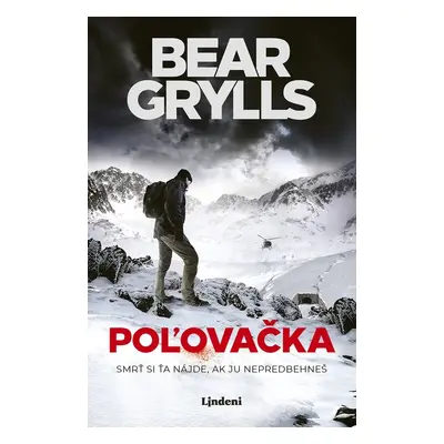 Poľovačka - Bear Grylls