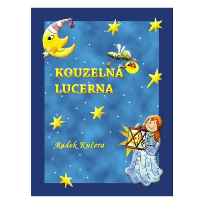 Kouzelná Lucerna - Radek Kučera