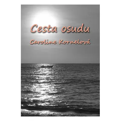 Cesta Osudu - Caroline Kornelová