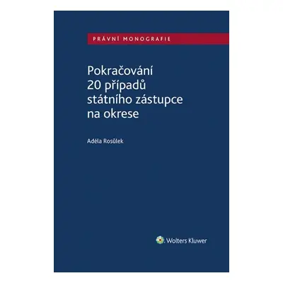 Pokračování 20 případů státního zástupce na okrese - Adéla Rosůlek