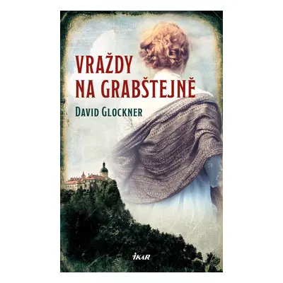 Vraždy na Grabštejně - David Glockner