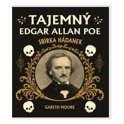 Tajemný Edgar Allan Poe Sbírka hádanek - Gareth Moore