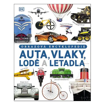 Auta, vlaky, lodě a letadla - Autor Neuveden