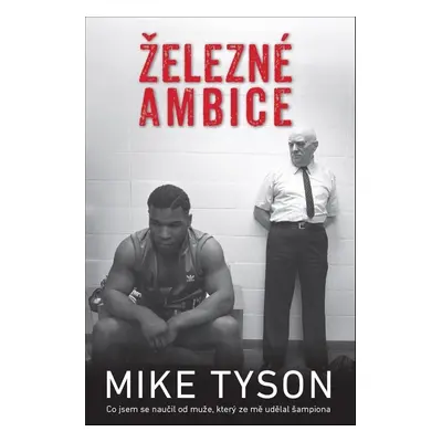 Železné ambice - Mike Tyson