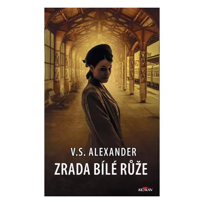 Zrada bílé růže - V.S. Alexander