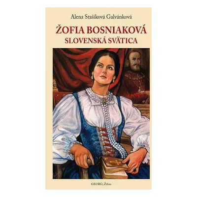 Žofia Bosniaková - Alena Stašíková Galvánková