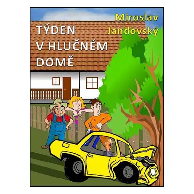 Týden v hlučném domě - Miroslav Jandovský