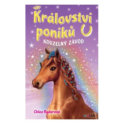 Království poníků - Kouzelný závod - Chloe Ryderová