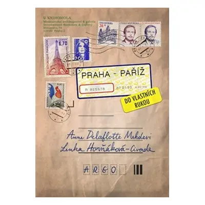 Praha–Paříž, do vlastních rukou - Lenka Horňáková-Civade