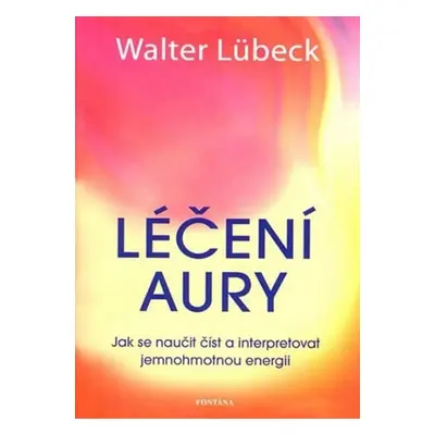 Léčení aury - Walter Lübeck