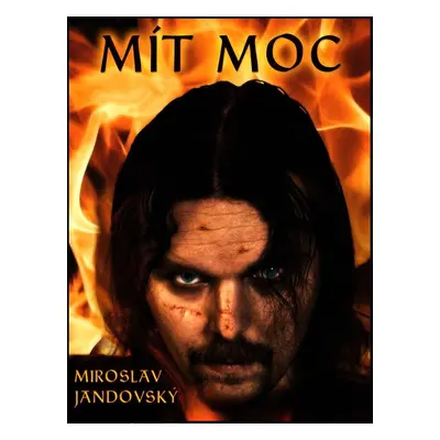 Mít moc - Miroslav Jandovský