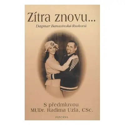 Zítra znovu… - Dagmar Rusková-Banasinská