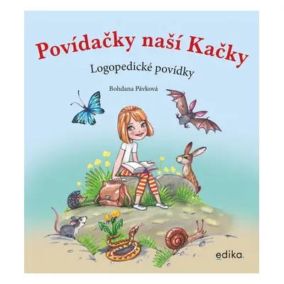 Povídačky naší Kačky - Bohdana Pávková