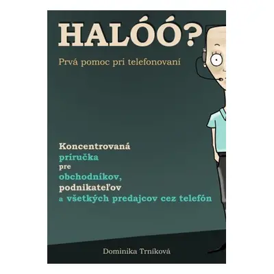 Halóó? - Dominika Trníková