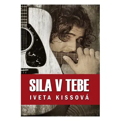 Sila v tebe - Iveta Kissová