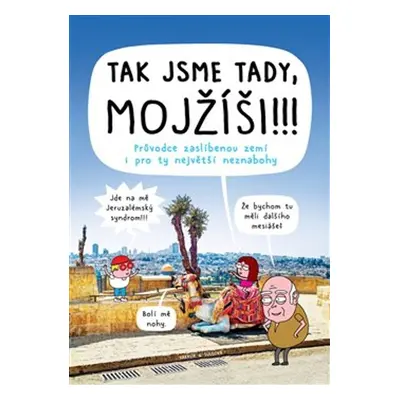 Tak jsme tady, Mojžíši!!! - Pavlína Šulcová