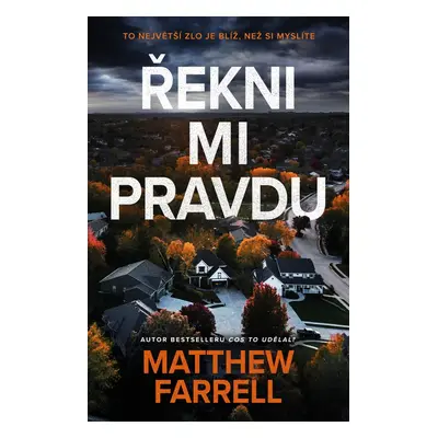 Řekni mi pravdu - Matthew Farrell