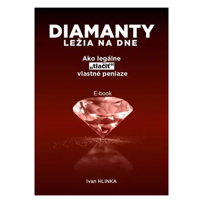 Diamanty ležia na dne - Ivan Hlinka