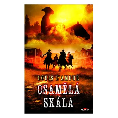 Osamělá skála - Louis L´Amour