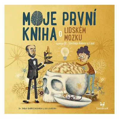 Moje první kniha o lidském mozku - Pablo Berrecheguren