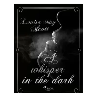 A Whisper in the Dark - Louisa May Alcott