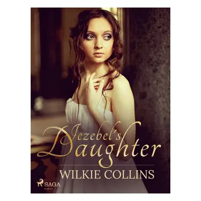 Jezebel's Daughter - Wilkie Collins