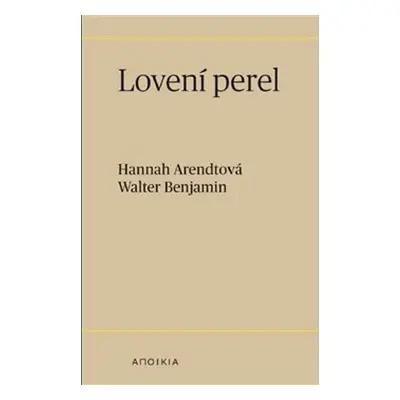 Lovení perel - Hannah Arendtová