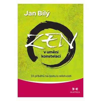 Zen v umění konstelací - Jan Bílý