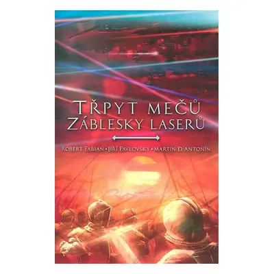 Třpyt mečů a záblesky laserů - Autor Neuveden