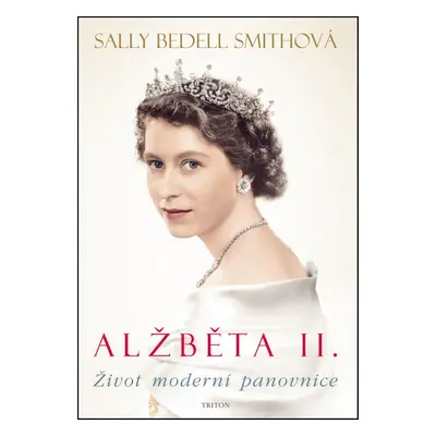 Alžběta II. - Sally Bedell Smithová