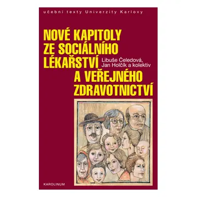 Nové kapitoly ze sociálního lékařství a veřejného zdravotnictví - Libuše Čeledová