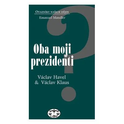 Oba moji prezidenti - Emanuel Mandler