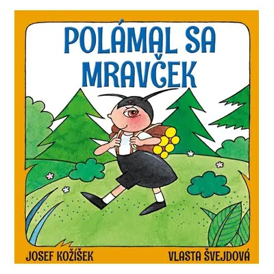 Polámal sa mravček - Josef Kožíšek