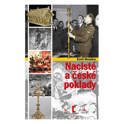 Nacisté a české poklady - Emil Hruška