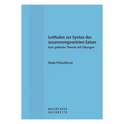 Leitfaden zur Syntax des zusammengesetzten Satzes - Hana Peloušková