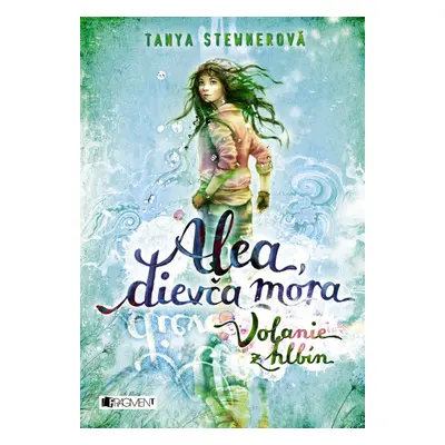 Alea, dievča mora 1 – Volanie z hlbín - Tanya Stewnerová