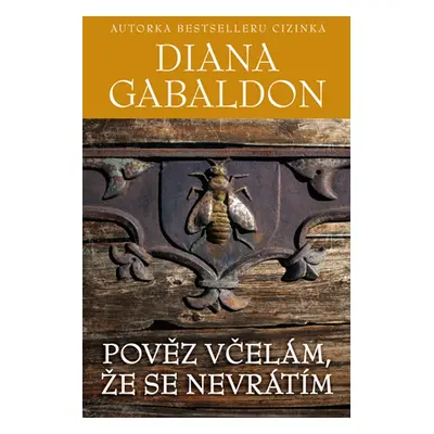 Pověz včelám, že se nevrátím - Diana Gabaldon