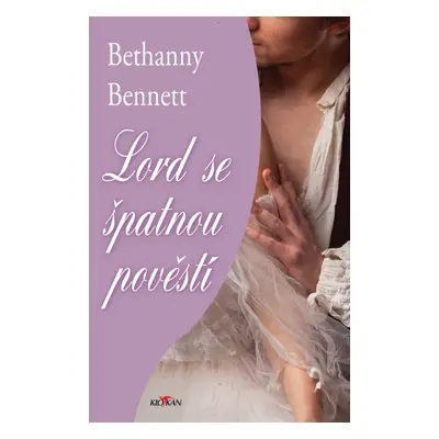 Lord se špatnou pověstí - Bethany Bennett