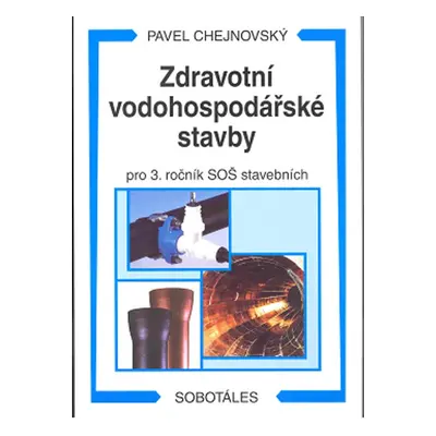 Zdravotní vodohospodářské stavby - Pavel Chejnovský