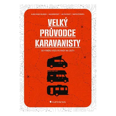 Velký průvodce karavanisty - Klára Hájek Velínská