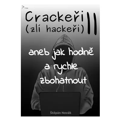 Crackeři - zlí hackeři II - Štěpán Novák