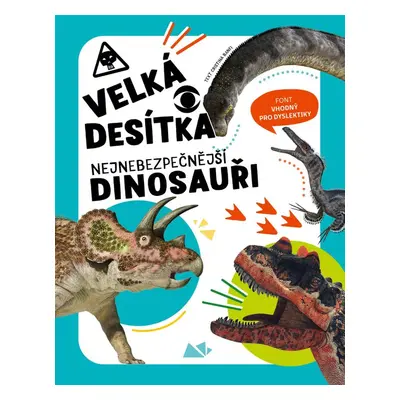 Velká desítka Nejnebezpečnější dinosauři - Cristina M. Banfiová